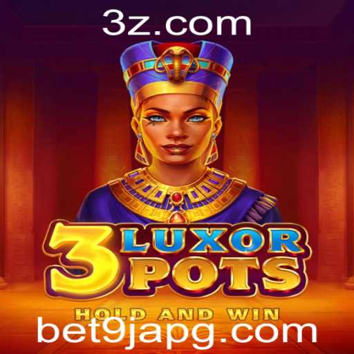 Descubra o Fascinante Mundo de 3LuxorPots no bet9ja