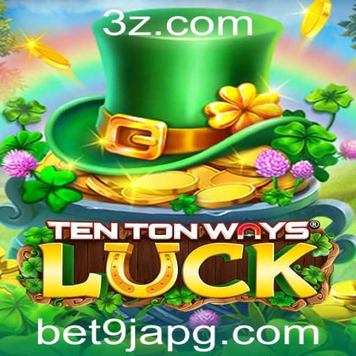 Explorando o Universo do Jogo TenTonWaysLuck e sua Vinculação com a bet9ja